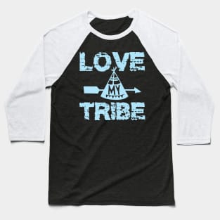 Love My Tribe Baseball T-Shirt